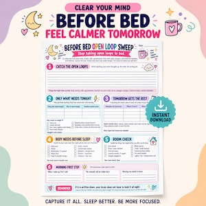 May include: A white printable planner sheet titled Before Bed Open Loop Sweep with colorful headers and sections. It includes numbered steps for organizing thoughts, checking body needs, and room checks, featuring icons like moons, hearts, and mugs.