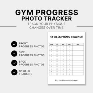 May include: A white gym progress photo tracker document with black text. The header reads GYM PROGRESS PHOTO TRACKER. It includes a 12-week table with columns for front, side, and back photos, plus notes. Four black circular icons with checkmarks are listed.