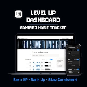 May include: A digital gamified habit tracker dashboard displayed on a laptop and smartphone screen. The interface features a quest log, daily tasks, and progress bars. Text reads: LEVEL UP DASHBOARD, GAMIFIED HABIT TRACKER, DO SOMETHING GREAT, Earn XP, Rank Up, Stay Consistent.