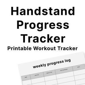 May include: A white printable workout tracker with the words "Handstand Progress Tracker" in bold black font. Below, the text "Printable Workout Tracker" is displayed. A "weekly progress log" is visible at the bottom.
