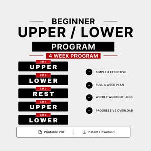 Może przedstawiać: Cyfrowy dokument zatytułowany Beginner Upper / Lower Program 4 Week Program. Zawiera pięciodniowy harmonogram z czarnymi paskami oznaczonymi jako Day 1 Upper, Day 2 Lower, Day 3 Rest, Day 4 Upper i Day 5 Lower. Zawiera simple & effective, full 4 week plan, weekly workout logs, progressive overload, printable PDF oraz instant download.