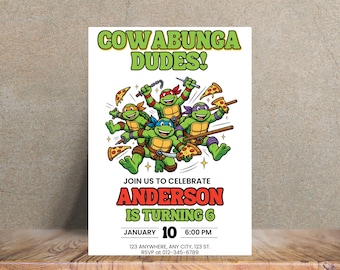 May include: A white invitation card featuring the Teenage Mutant Ninja Turtles with the text "COWABUNGA DUDES!". The invitation reads "JOIN US TO CELEBRATE ANDERSON IS TURNING 6" with date and time details.