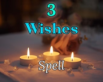 INCANTESIMO DEI 3 DESIDERI – Manifesta i tuoi desideri, attrai la fortuna e trasforma le tue intenzioni in realtà