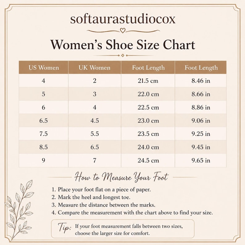 May include: A Women's Shoe Size Chart with US, UK, and foot length measurements in cm and inches. The chart includes sizes 4-9 US, 2-7 UK, and foot lengths from 21.5 cm (8.46 in) to 24.5 cm (9.65 in). Instructions on how to measure your foot are also included.