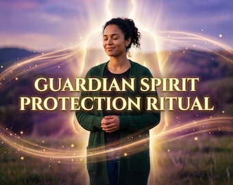 GUARDIAN SPIRIT SCHUTZ Ritual | Geist Schild | Sicherheitszauber | Schnelle Ergebnisse | Weiße Zauberei | Schneller Schutz