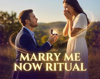 MARRY ME NOW Ritual | Gleichen Tag Vorschlag Energie | Machen Sie Ihn schnell begehen | Kraftvolle Liebe & Ehe | Seelenpartner Verbundenheit