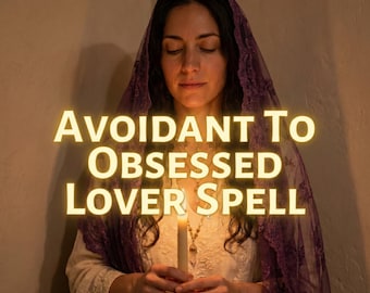 AVOIDANT To OBSESSED LOVER Ritual | Emotional Walls Breaking | Cold Heart Melting | Passionate Devotion Transformation