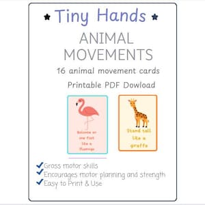 May include: A white printable PDF with the text "Tiny Hands ANIMAL MOVEMENTS" and two animal cards. One card shows a flamingo and the other a giraffe. The text says "16 animal movement cards".