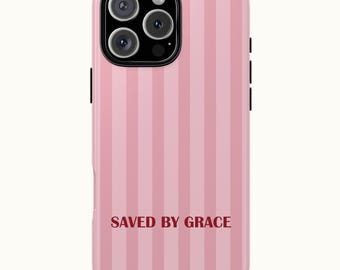 Saved by Grace Christian Phone Case, Pink & Red Striped Design