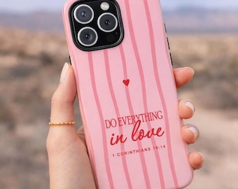 Christian Wife Birthday Gift Phone Case, Bible Verse: Do Everything In Love