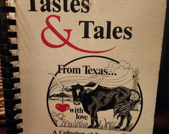 Tastes & Tales from Texas with love A Collection of Texas Recipes 1990 edition