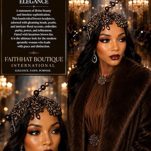 Könnte beinhalten: Ein brauner Kopfschmuck, verziert mit glänzenden Perlen und komplizierten floralen Akzenten. Der Text auf dem Bild lautet: BROWN OPULENCE ELEGANCE, A statement of divine beauty and timeless sophistication. This handcrafted brown headpiece, adorned with gleaming beads, pearls, and intricate floral accents, embodies purity, power, and refinement. Paired with luxurious brown fur, it is the ultimate look for the modern apostolic woman who leads with grace and distinction. FAITHHAT BOUTIQUE INTERNATIONAL ELEGANCE. FAITH. PURPOSE.