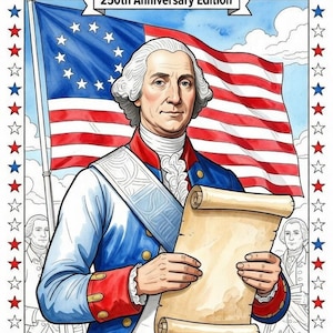 May include: A colouring book cover with the text "76 Pages of Freedom" and "America's Revolutionary Colouring Book". The image features a portrait of George Washington holding a scroll, with the American flag in the background. The cover is framed with red and blue stars.