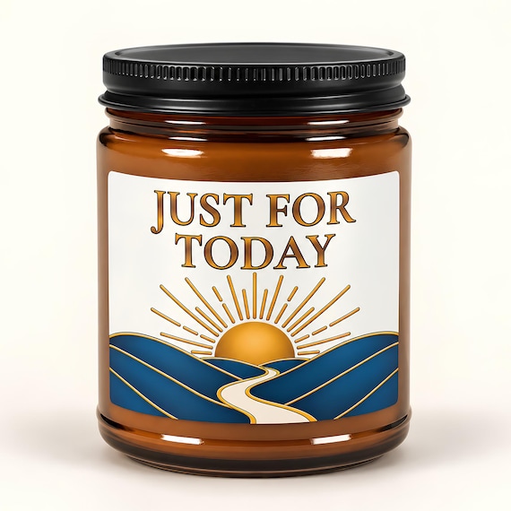 Just For Today Soy Candle | Sobriety Recovery Gift