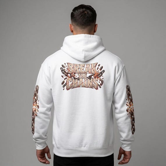 Break the Chains Hoodie | Unisex Recovery Sweatshirt | Sobriety Gift