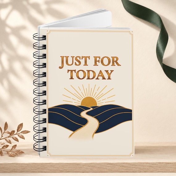 Just for Today Recovery Journal | Spiral Notebook