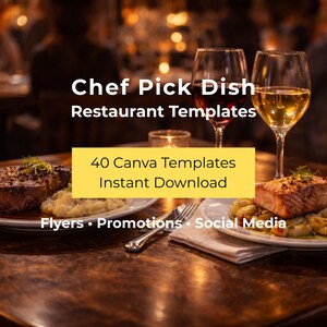 May include: Image of a restaurant setting with two wine glasses, one filled with red wine and the other with white wine. Plates of food are visible, including steak and salmon. Text on the image reads "Chef Pick Dish Restaurant Templates" and "40 Canva Templates Instant Download."