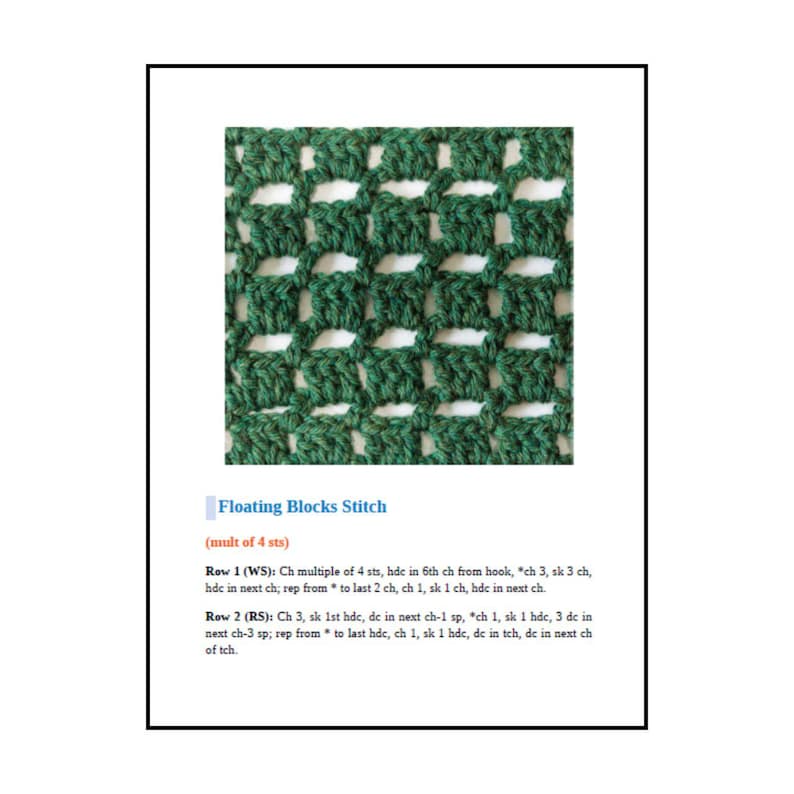 May include: A swatch of dark green yarn worked in a floating blocks crochet stitch pattern. Below the swatch, the text reads Floating Blocks Stitch, mult of 4 sts, Row 1 (WS): Ch multiple of 4 sts, hdc in 6th ch from hook, *ch 3, sk 3 ch, hdc in next ch; rep from * to last 2 ch, ch 1, sk 1 ch, hdc in next ch. Row 2 (RS): Ch 3, sk 1 hdc, dc in next ch-1 sp, *ch 1, sk 1 hdc, 3 dc in next ch-3 sp; rep from * to last hdc, ch 1, sk 1 hdc, dc in tch, dc in next ch of tch.