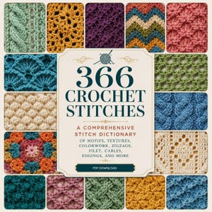 Op de afbeelding: Een digitale gids getiteld 366 Crochet Stitches: A Comprehensive Stitch Dictionary of Motifs, Textures, Colorwork, Zigzags, Filet, Cables, Edgings, and More. De omslag bevat een collage van verschillende kleurrijke haaksteekpatronen.