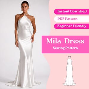 Può includere: Un abito lungo in raso bianco con scollo all'americana e un corpetto aderente che si allarga leggermente sull'orlo. L'immagine include il testo Instant Download, PDF Pattern, Beginner Friendly e Mila Dress Sewing Pattern.