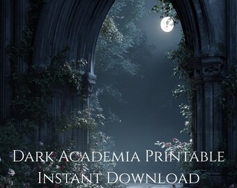 Gothic Arch Wall Art Print, Dark Moonlit Garden Decor, Abandoned Stone Ruins Poster, Moody Gothic Aesthetic, Instant Download