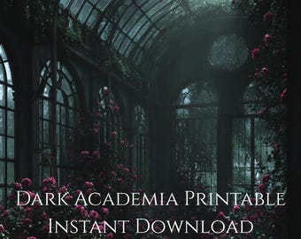 Gothic Greenhouse Wall Art Print, Dark Rose Garden Decor, Abandoned Conservatory Poster, Moody Floral Aesthetic, Instant Download