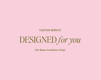 Diseño de invitaciones personalizadas (solo invitaciones básicas) / Diseñadas para ti