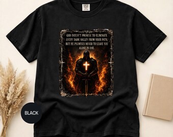 God Will Never Leave You Alone Dark Valley T-shirt | Faith Scripture
