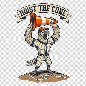 May include: Illustration of a muscular bird in a baseball uniform holding a traffic cone above its head. The bird is standing on a baseball field with the text "HOIST THE CONE" above it. The bird is wearing a baseball cap.