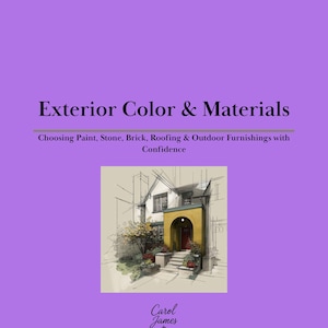 Può includere: Una copertina di libro con sfondo viola chiaro che presenta il testo Exterior Color & Materials e Choosing Paint, Stone, Brick, Roofing & Outdoor Furnishings with Confidence. Al centro è presente uno schizzo di una casa con ingresso giallo.