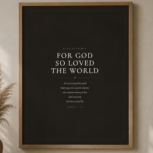 Denn Gott hat die Welt so geliebt | Johannes 3:16 Schriftdruck | Dark Academia christliche Wandkunst | Bibel Vers druckbare digitaler Download