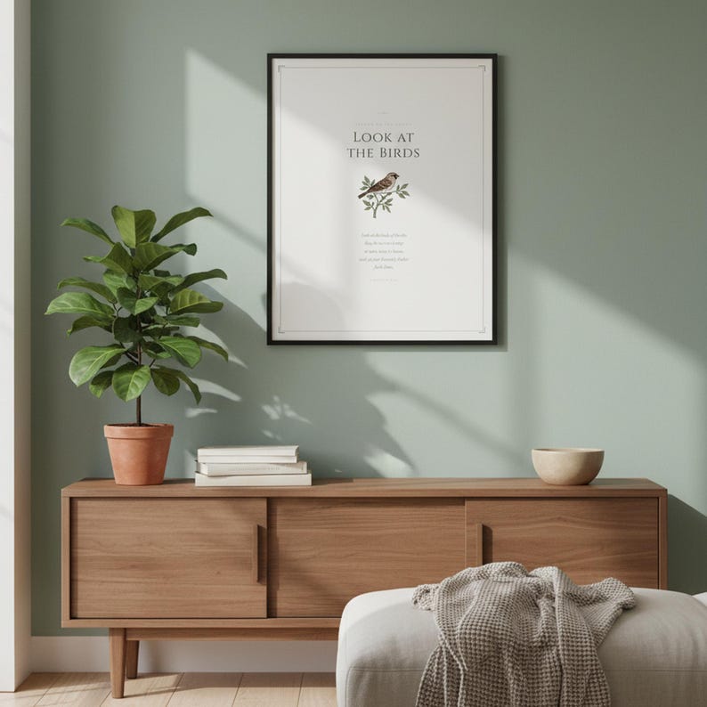 Look at the Birds Matthew 6 26 Wall Art framed scripture print displayed in modern sage green living room with sideboard, christian aesthetic home decor, sermon on the mount bible verse poster, floral scripture printable