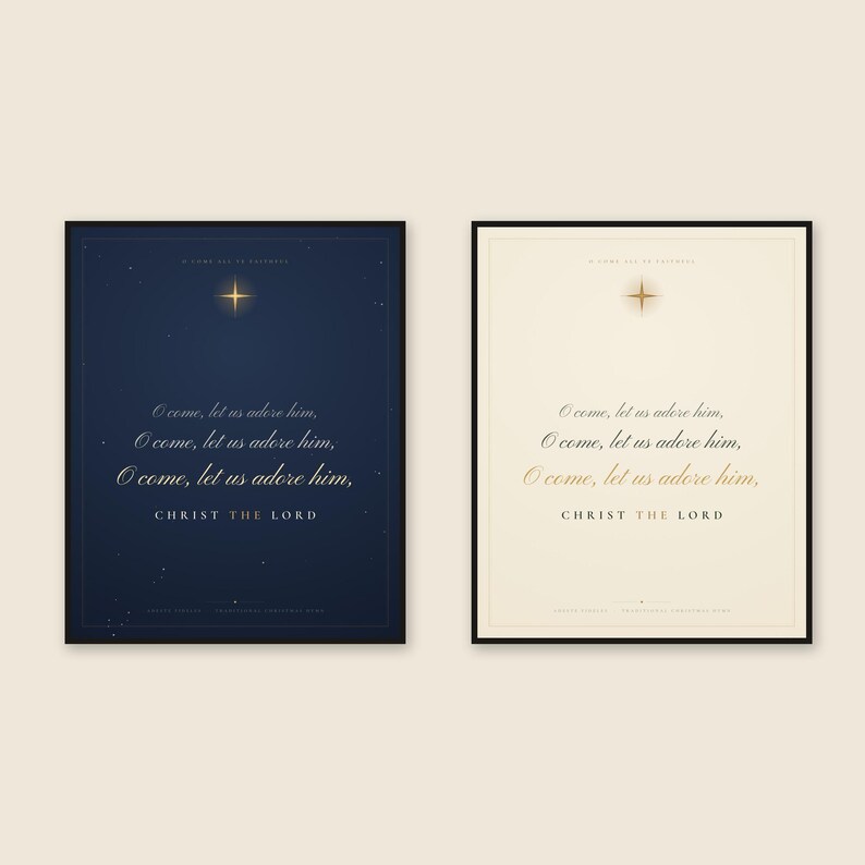 Two framed O Come Let Us Adore Him Christmas hymn prints displayed together, showing the Midnight version in deep green, gold, and cream beside the Cream version in warm cream, gold, and midnight blue. Both designs feature repeated copperplate script, CHRIST THE LORD in gold capitals, a glowing Star of Bethlehem, and a double ornamental border.