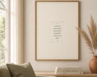 God Says You Are — Loved Chosen Worthy Known Enough His — Christian Affirmation Print, Baptism Gift, Nursery Wall Art