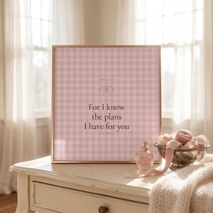 For I Know the Plans I Have for You Jeremiah 29:11 Wall Art Pink Blush Coquette Christian Print Scripture Decor Digital Download