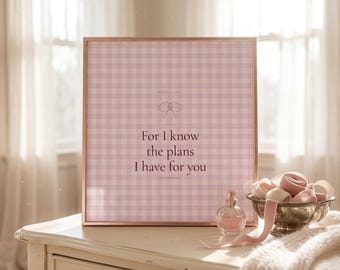 For I Know the Plans I Have for You Jeremiah 29:11 Wall Art Pink Blush Coquette Christian Print Scripture Decor Digital Download