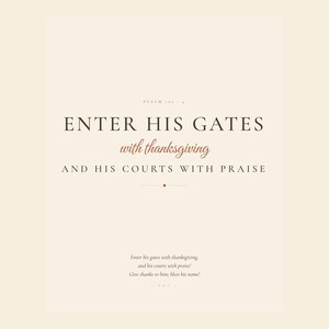 Clean view of the Psalm 100:4 artwork with a cream ground, dark brown serif headline, and terracotta script accent. ENTER HIS GATES anchors the composition above with thanksgiving and AND HIS COURTS WITH PRAISE, while a fine divider with a centered diamond separates the heading from the italic ESV verse body and reference below.