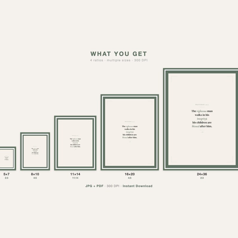 What You Get - Scripture wall art in sage green, available in 5 sizes from 5x7 to 24x36, 4 print ratios, 300 DPI high resolution JPG and PDF files, instant digital download for home printing or local print shop