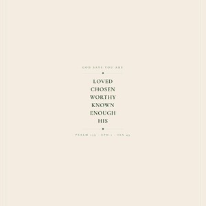 Hero view of the framed design, clearly showing the verse lettering, balanced spacing, and refined color palette. The God Says You Are Loved Chosen Worthy Known Enough His artwork uses minimalist forest green typography on warm beige. This Christian affirmation print suits a nursery, baptism gift, baby dedication, bedroom, or encouraging faith centered space as digital wall art.