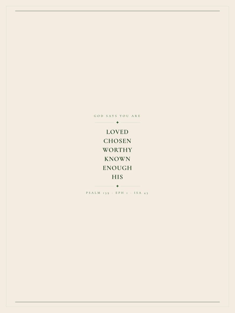 Hero view of the framed design, clearly showing the verse lettering, balanced spacing, and refined color palette. The God Says You Are Loved Chosen Worthy Known Enough His artwork uses minimalist forest green typography on warm beige. This Christian affirmation print suits a nursery, baptism gift, baby dedication, bedroom, or encouraging faith centered space as digital wall art.
