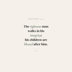 Close-up detail of Proverbs 20:7 The Righteous Man Walks In His Integrity scripture print, sage green typography with elegant serif fonts on warm cream background, christian father bible verse art