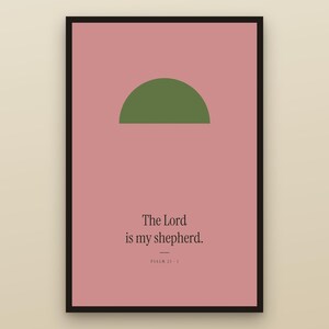 Psalm 23:1 The Lord is my shepherd trendy christian bible verse wall art in black gallery frame. Warm rose modern maximalist scripture print with olive green half-circle shape, retro-modern typography. Part of colorful 9-print gallery wall bundle of