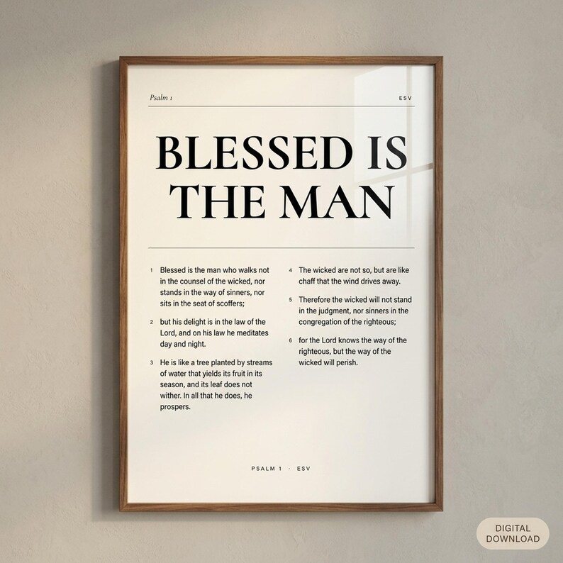Psalm 1 'Blessed Is The Man' Bible chapter wall art print in a thin walnut frame on a cream plaster wall, with 'Digital Download' badge. Editorial Cormorant Display typography with full Psalm 1 ESV text in 2-column body layout. Modern Christian Father's Day gift, printable from TheFramedVerse on Etsy.