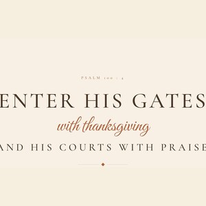 Close-up of the Enter His Gates with Thanksgiving typography, showing the contrast between dark brown display serifs and flowing terracotta script on a soft cream background. The image highlights the capital praise line, delicate hairline divider, small diamond detail, italic verse body, and ESV caption that complete this Psalm 100:4 harvest Scripture print.