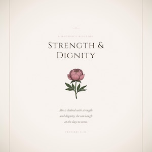 Proverbs 31 25 Mothers Day Print She Is Clothed Strength Dignity Christian Wall, — "She is clothed with strength and dignity, and she laughs without fear of the future", in gentle sage green nursery design with soft botanical watercolor illustration and calming earth tones, photographed in beautiful close-up detail showing the premium glass frame reflection