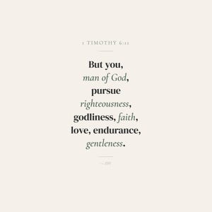 Close up text detail of 1 Timothy 6:11 sage green scripture print showing Man of God pursue righteousness godliness faith love endurance gentleness ESV. DM Serif Display and Cormorant Garamond italic sage green accent typography on warm cream background. Father Day Christian gift for dad husband pastor wall art digital download printable bible verse for home office study bedroom living room decor