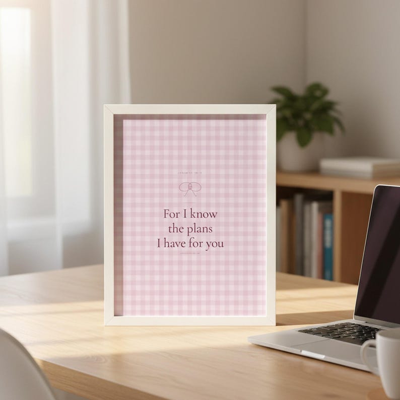 For I Know the Plans I Have for You Jeremiah 29:11 Wall Art Pink Blush Coquette  — additional styled mockup view image 9 of 10. This coquette bow, pink blush christian scripture wall art print features beautiful serif typography on warm cream background. Jeremiah 29:11 bible verse digital download printable for home office bedroom living room gallery wall decor. Perfect christian gift idea from...