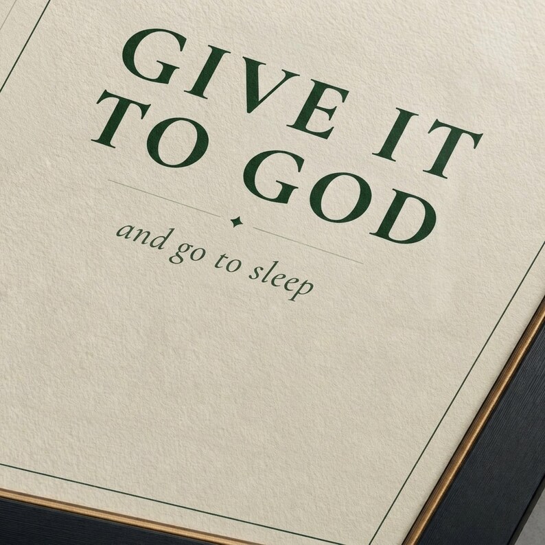 Close-up of Give It To God print on archival matte paper. Sharp dark forest green serif on warm cream. 300 DPI christian bedroom wall art printable by TheFramedVerse.