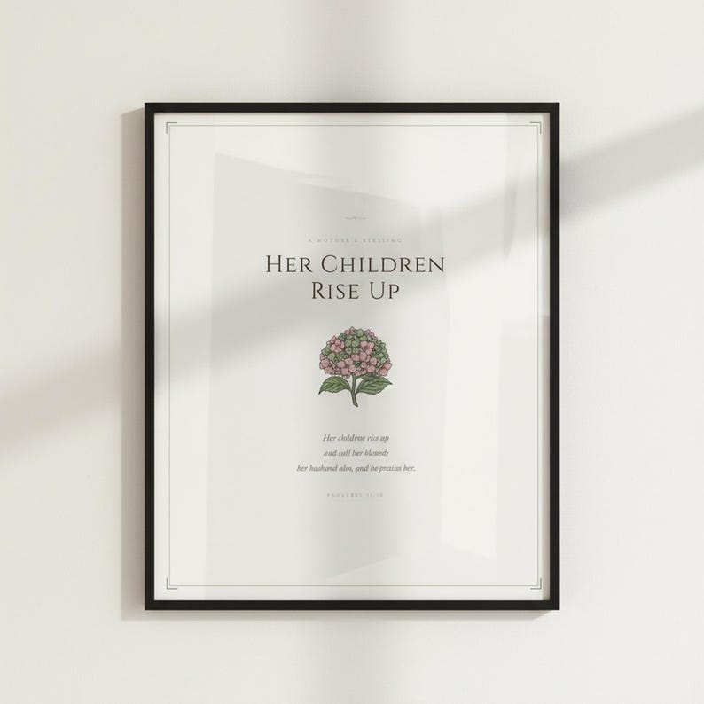 Proverbs 31 28 Mothers Day Print Her Children Rise Up Blessed Christian Wall Art, in gentle sage green nursery design with soft botanical watercolor illustration and calming earth tones, presented showing all included print sizes — 5x7, 8x10, 11x14, 16x20, A4 and A3 — each in crisp JPG and PDF format at professional 300 DPI resolution for sharp printing at home or any local print shop
