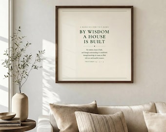 By Wisdom a House Is Built — Proverbs 24:3-4 Scripture Print, Christian Housewarming Gift, Bible Verse Home Blessing Wall Art